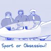 Sport or Obsession